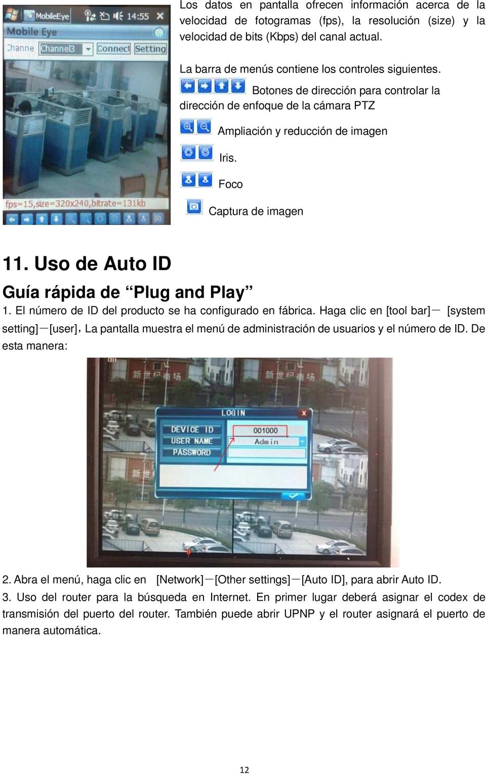 Uso de Auto ID Guía rápida de Plug and Play 1. El número de ID del producto se ha configurado en fábrica.