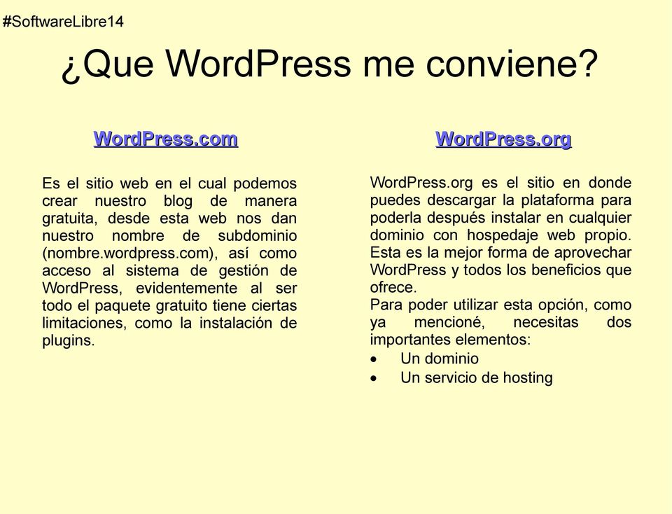 com), así como acceso al sistema de gestión de WordPress,