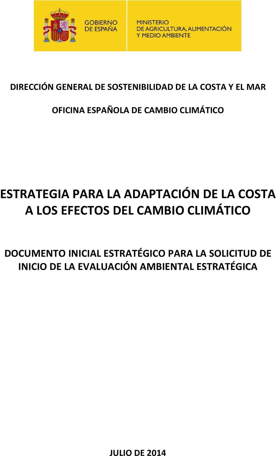 A LOS EFECTOS DEL CAMBIO CLIMÁTICO DOCUMENTO INICIAL ESTRATÉGICO PARA