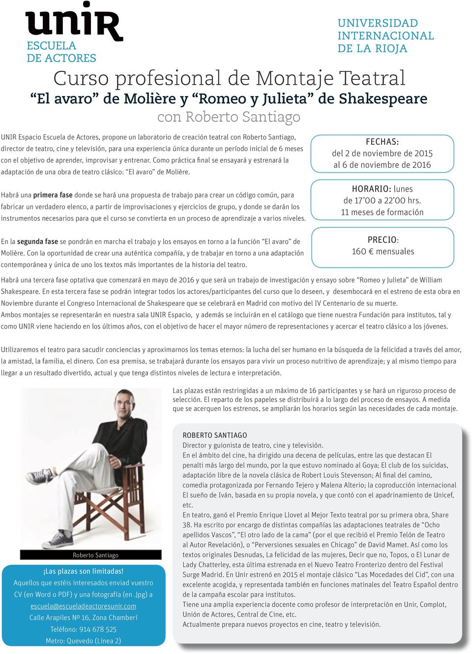 Como práctica final se ensayará y estrenará la adaptación de una obra de teatro clásico: El avaro de Molière.