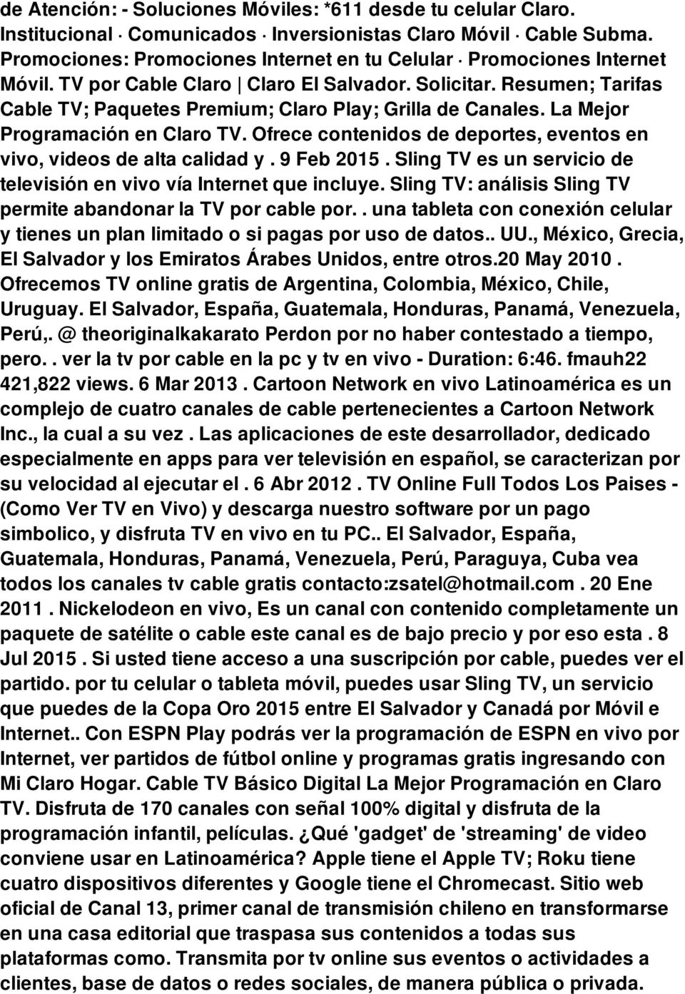 Las aplicaciones de este desarrollador, dedicado especialmente en apps para ver televisión en español, se caracterizan por su velocidad al ejecutar el. 6 Abr 2012.