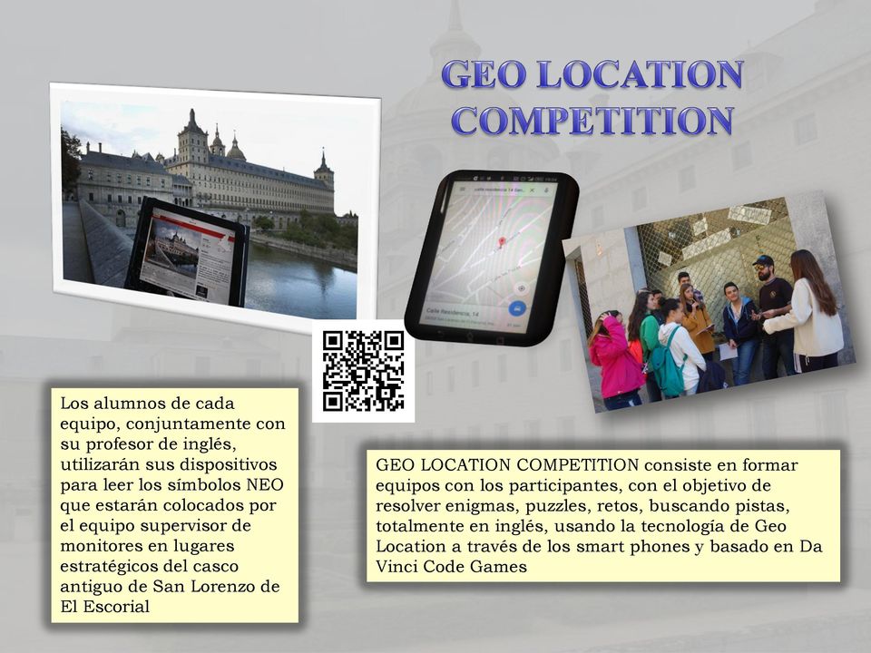 GEO LOCATION COMPETITION consiste en formar equipos con los participantes, con el objetivo de resolver enigmas, puzzles, retos,