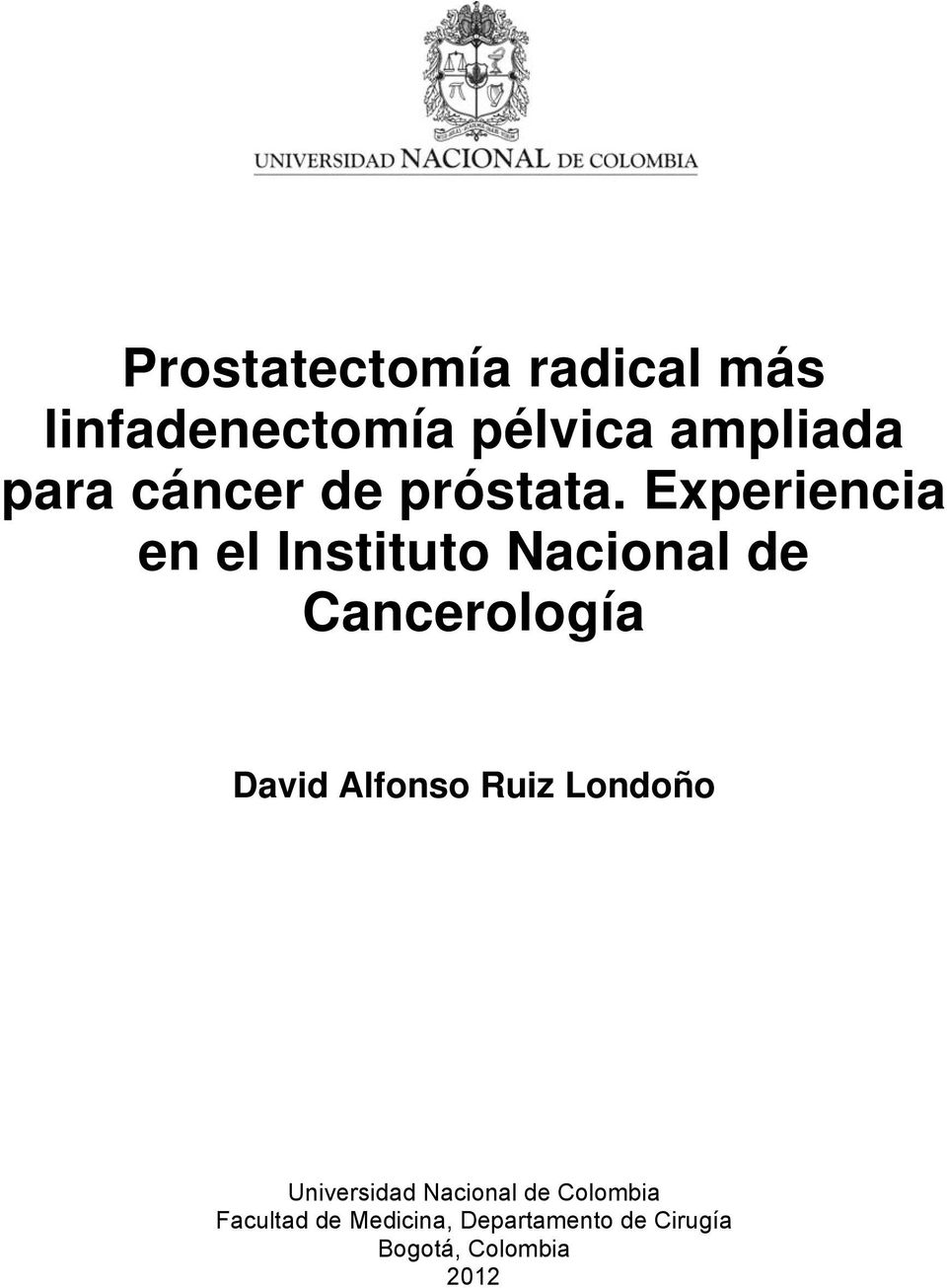 Experiencia en el Instituto Nacional de Cancerología David Alfonso