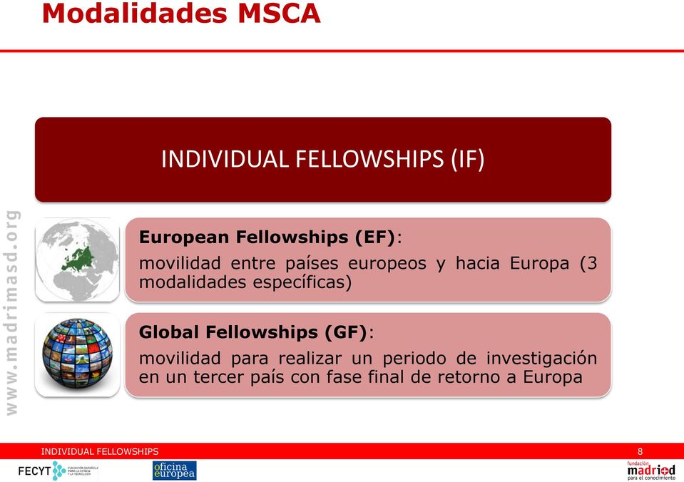 Global Fellowships (GF): movilidad para realizar un periodo de