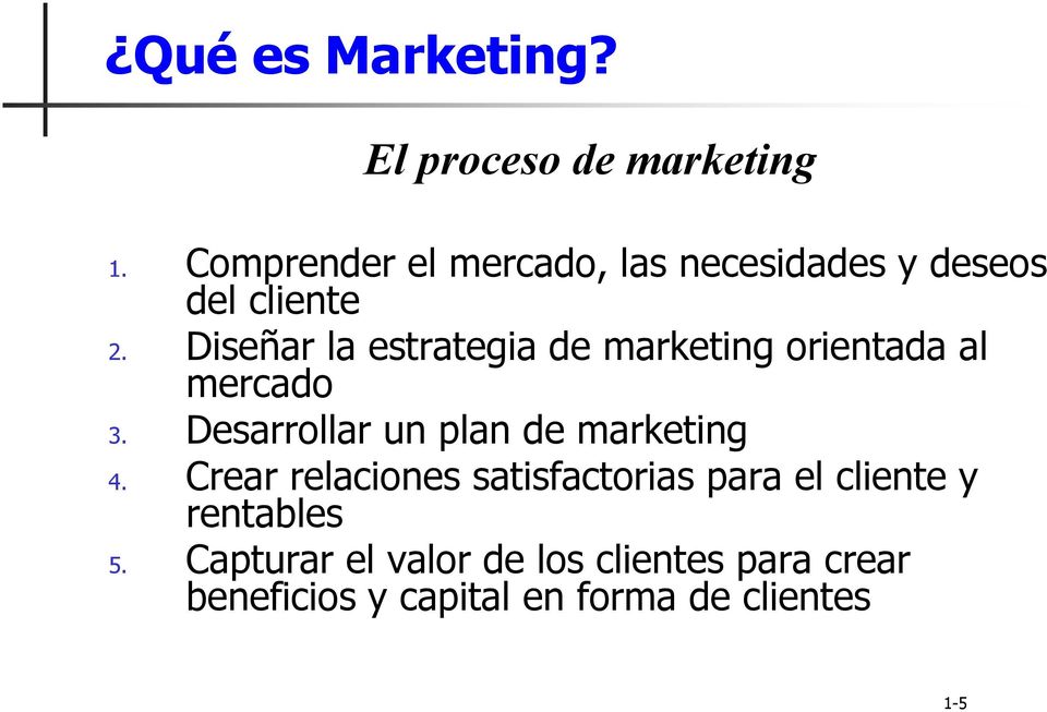Diseñar la estrategia de marketing orientada al mercado 3.