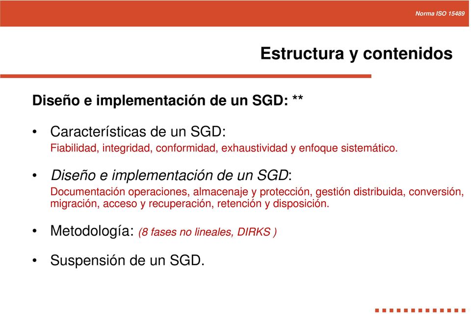 Diseño e implementación de un SGD: Documentación operaciones, almacenaje y protección, gestión