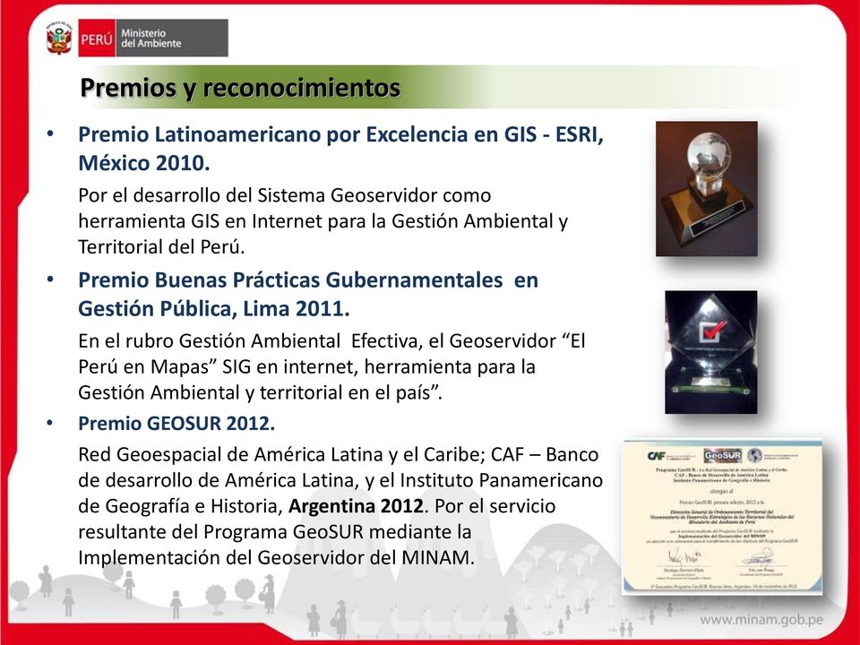 Premio Buenas Prácticas Gubernamentales en Gestión Pública, Lima 2011.