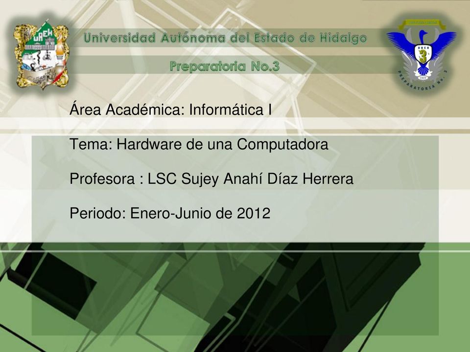 Profesora : LSC Sujey Anahí Díaz