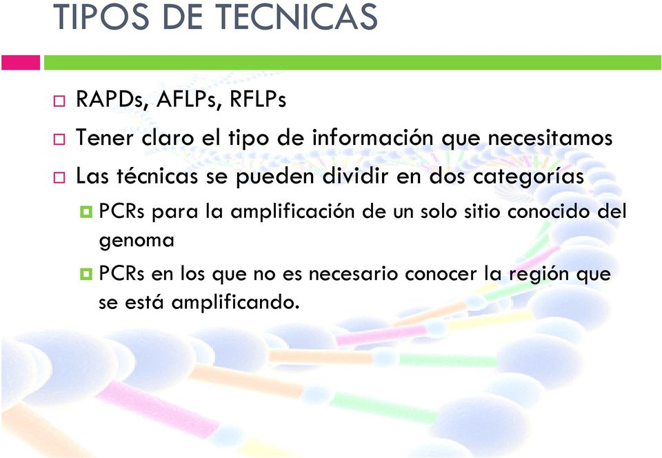 categorías PCRs para la amplificación de un solo sitio conocido del