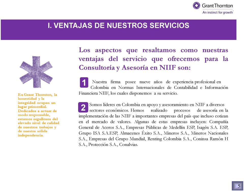 2 Somos líderes en Colombia en apoyo y asesoramiento en NIIF a diversos sectores económicos.