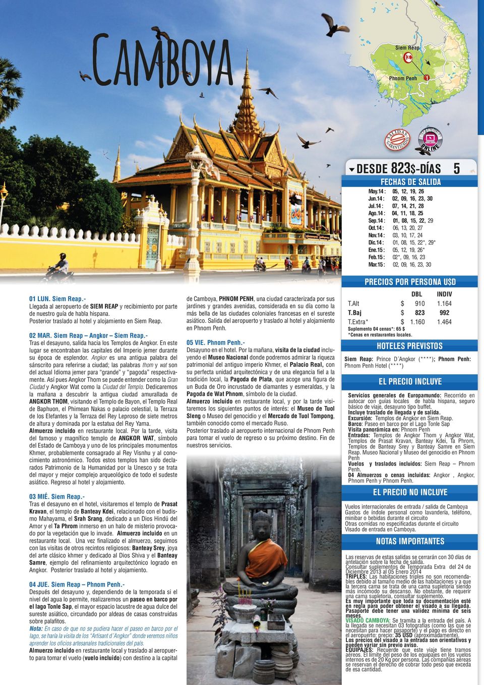 - Llegada al aeropuerto de SIEM REAP y recibimiento por parte de nuestro guía de habla hispana. Posterior traslado al hotel y alojamiento en Siem Reap. 0 MAR. Siem Reap Angkor Siem Reap.