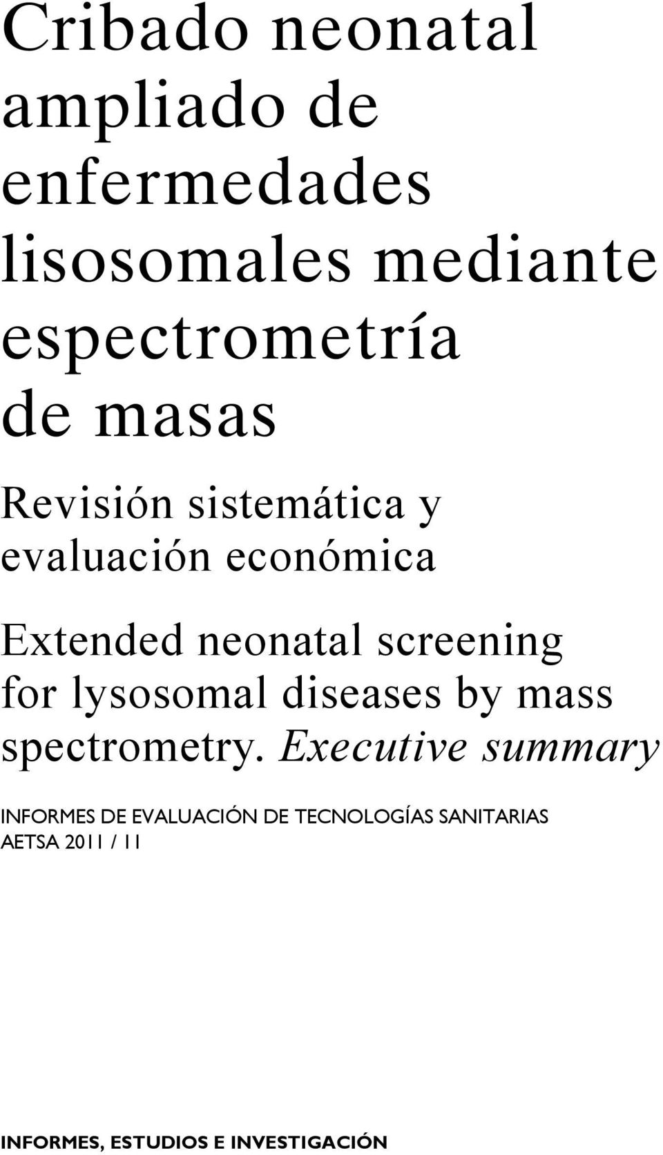 for lysosomal diseases by mass spectrometry.