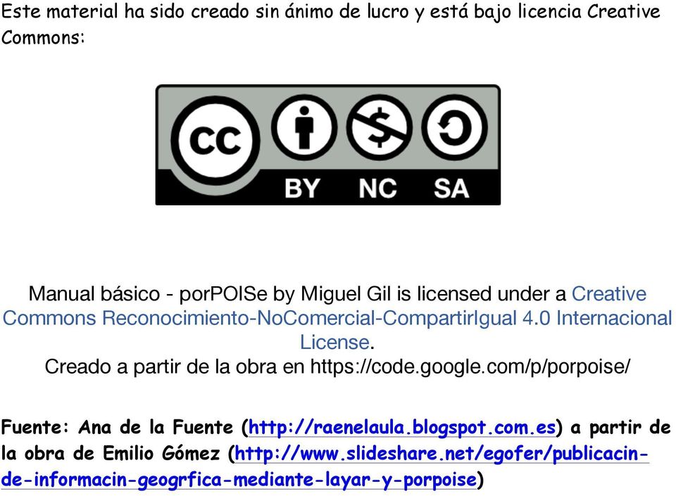 Creado a partir de la obra en https://code.google.com/p/porpoise/ Fuente: Ana de la Fuente (http://raenelaula.blogspot.com.es) a partir de la obra de Emilio Gómez (http://www.