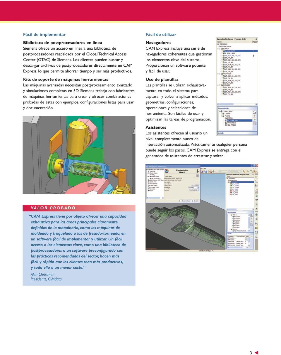 Kits de soporte de máquinas herramientas Las máquinas avanzadas necesitan postprocesamiento avanzado y simulaciones completas en 3D.