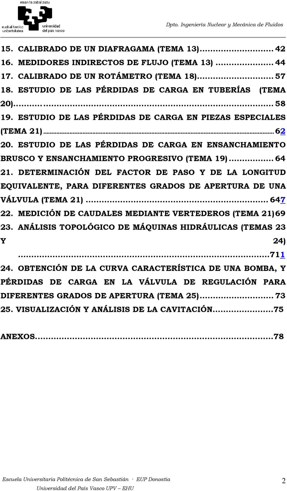 ESTUDIO DE LAS PÉRDIDAS DE CARGA EN ENSANCHAMIENTO BRUSCO Y ENSANCHAMIENTO PROGRESIVO (TEMA 19)... 64 21.