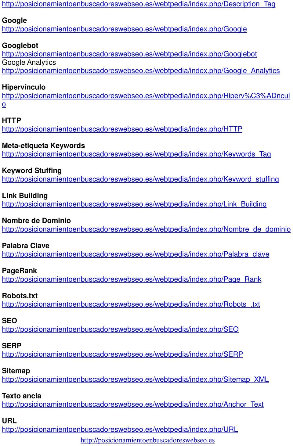 php/keywords_tag Keyword Stuffing /webtpedia/index.php/keyword_stuffing Link Building /webtpedia/index.php/link_building Nombre de Dominio /webtpedia/index.