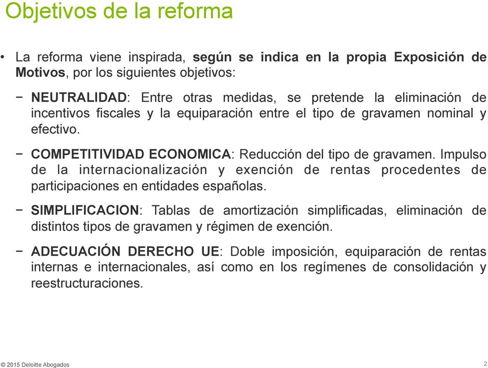 Impulso de la internacionalización y exención de rentas procedentes de participaciones en entidades españolas.
