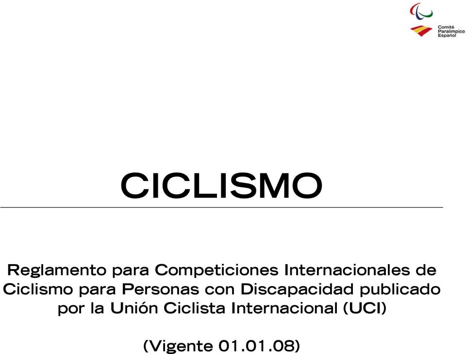 Unión Ciclista Internacional (UCI) (Vigente 01.