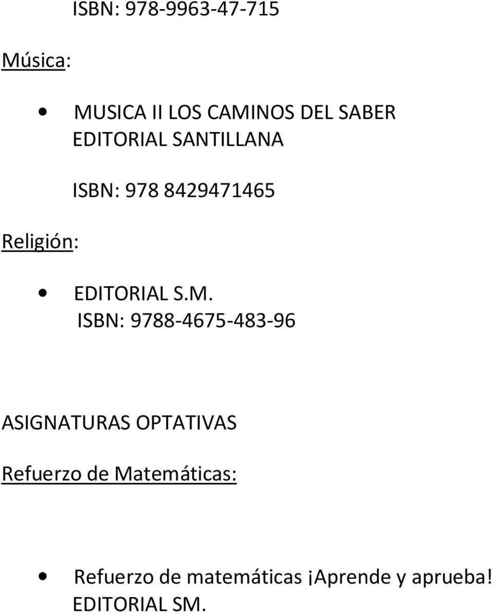 M. ISBN: 9788-4675-483-96 ASIGNATURAS OPTATIVAS Refuerzo de