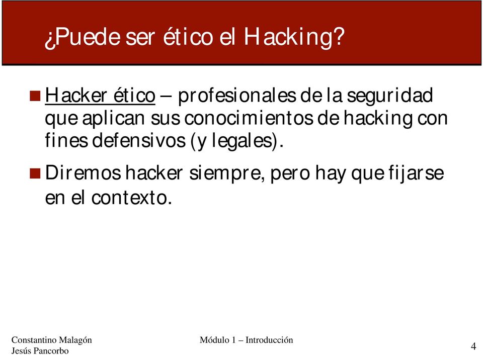 sus conocimientos de hacking con fines defensivos (y
