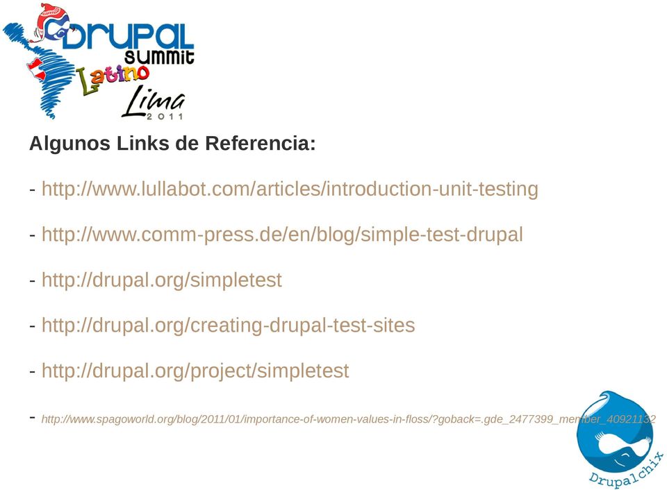 de/en/blog/simple-test-drupal - http://drupal.org/simpletest - http://drupal.