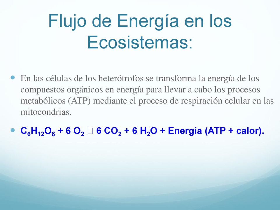 cabo los procesos metabólicos (ATP) mediante el proceso de respiración