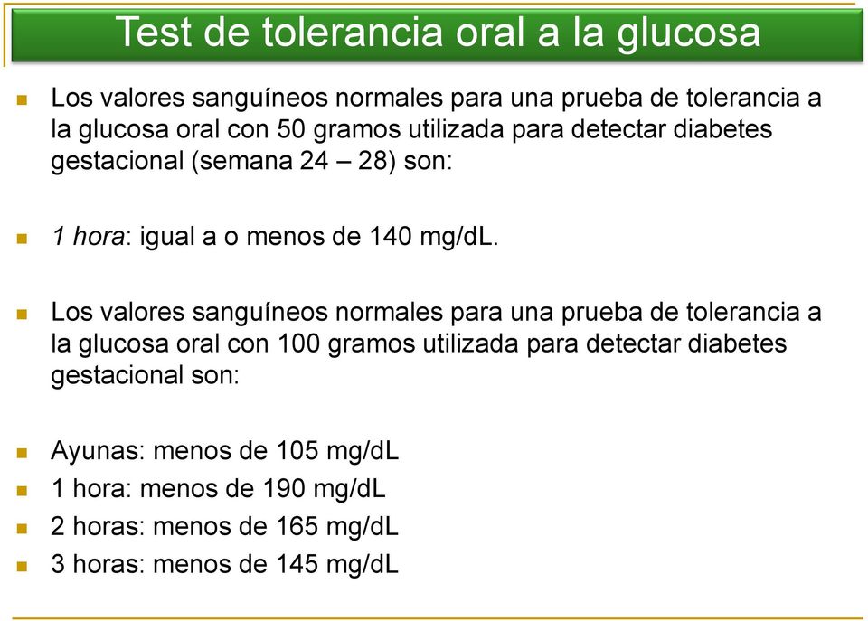 Los valores sanguíneos normales para una prueba de tolerancia a la glucosa oral con 100 gramos utilizada para detectar