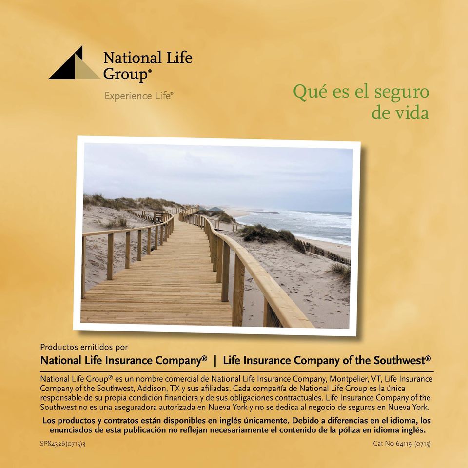 Cada compañía de National Life Group es la única responsable de su propia condición financiera y de sus obligaciones contractuales.