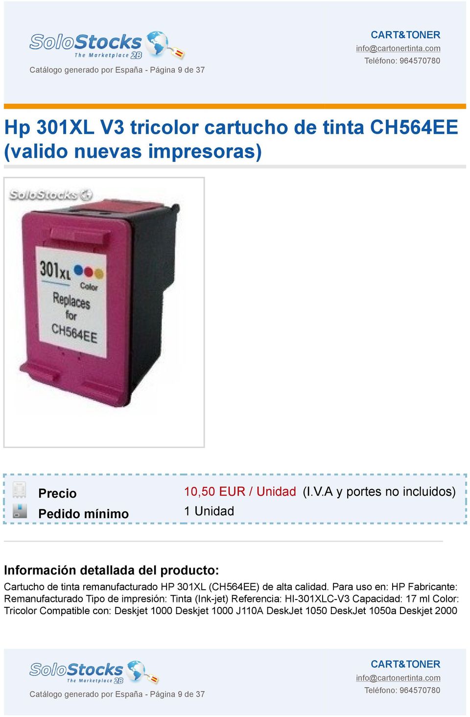 A y portes no incluidos) 1 Unidad Información detallada del producto: Cartucho de tinta remanufacturado HP 301XL (CH564EE) de alta calidad.