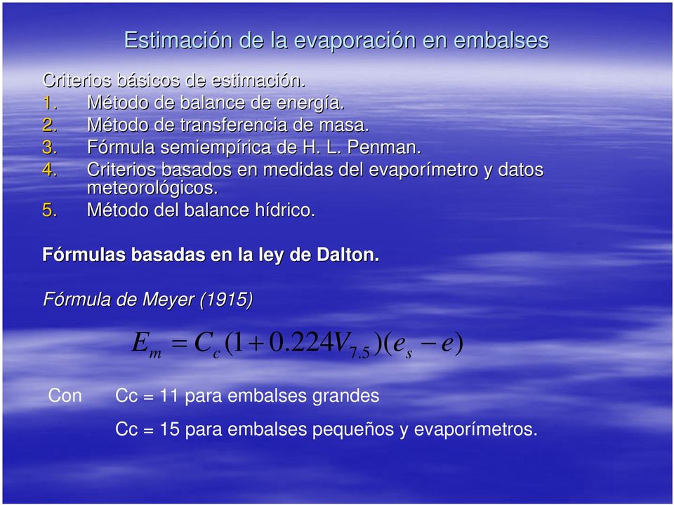 Criterios basados en medidas del evaporímetro y datos meteorológicos. 5. Método del balance hídrico.