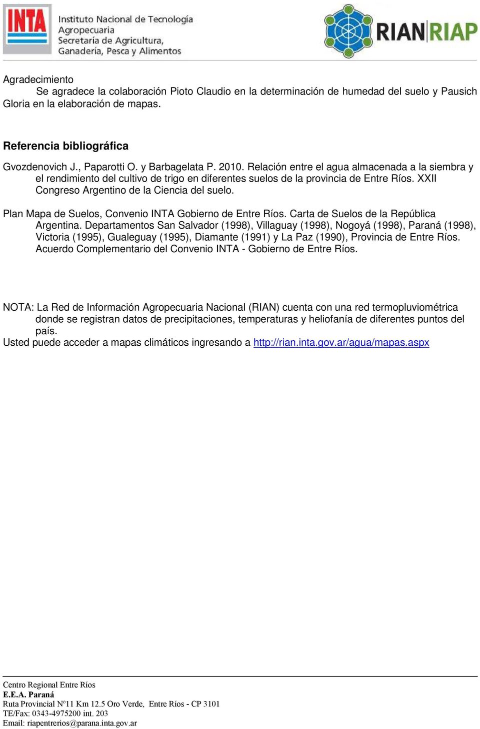 XXII Congreso Argentino de la Ciencia del suelo. Plan Mapa de Suelos, Convenio INTA Gobierno de Entre Ríos. Carta de Suelos de la República Argentina.