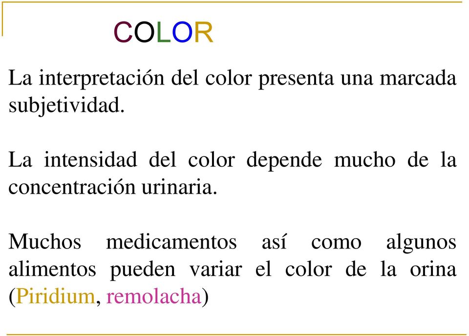 La intensidad del color depende mucho de la concentración