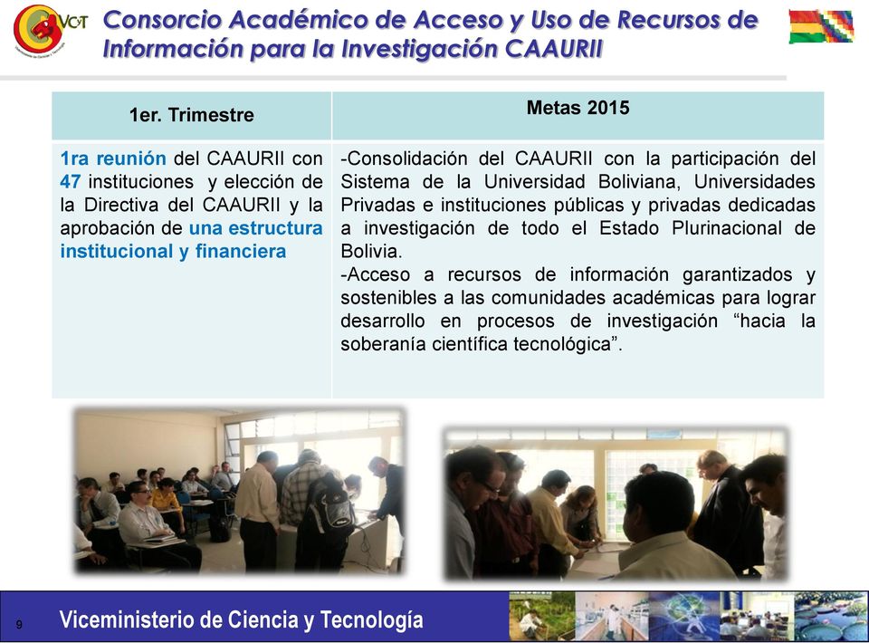 -Consolidación del CAAURII con la participación del Sistema de la Universidad Boliviana, Universidades Privadas e instituciones públicas y privadas dedicadas a