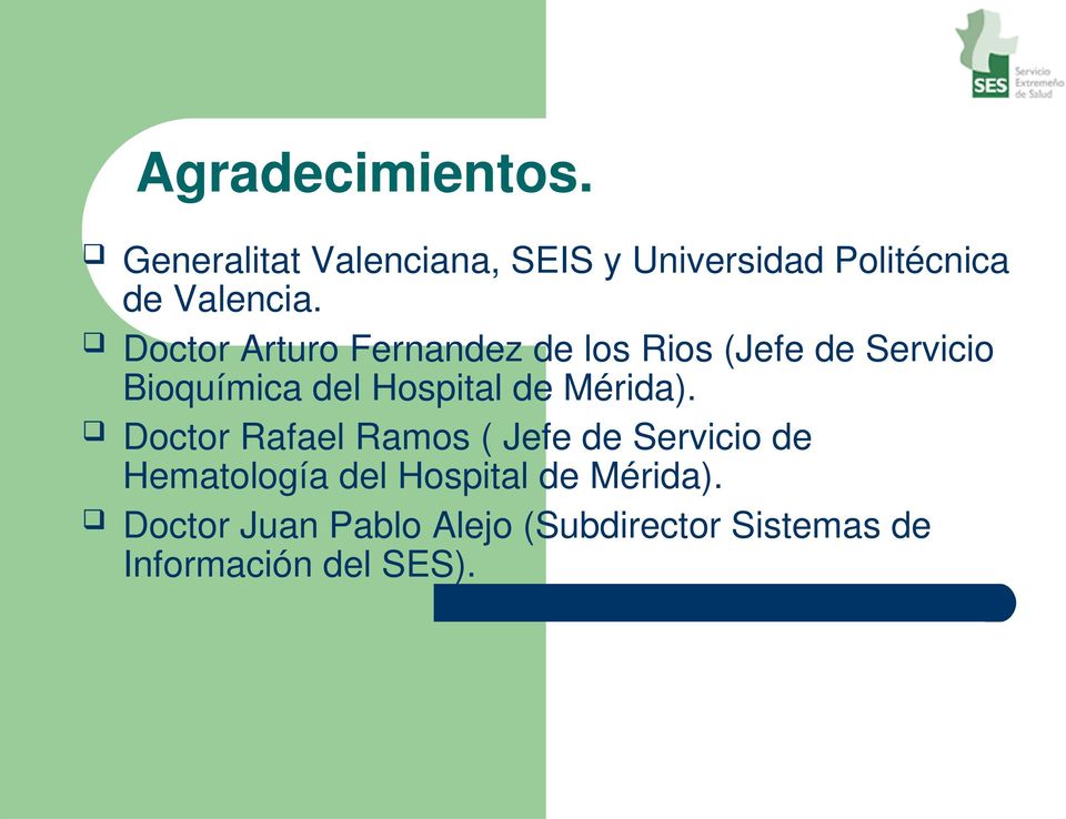Doctor Arturo Fernandez de los Rios (Jefe de Servicio Bioquímica del Hospital de