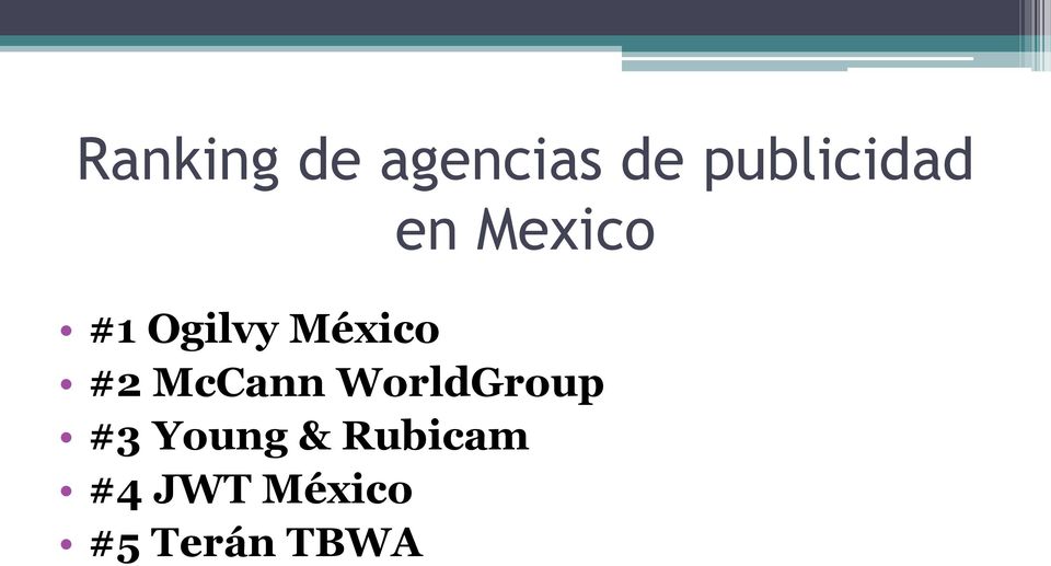 México #2 McCann WorldGroup #3