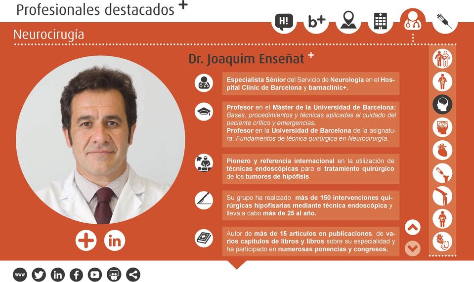 Profesor en la Universidad de Barcelona de la asignatura: Fundamentos de técnica quirúrgica en Neurocirurgía.
