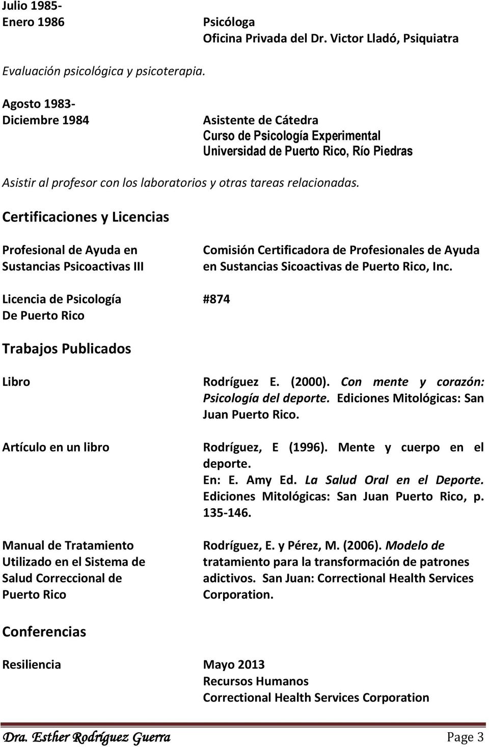 Certificaciones y Licencias Profesional de Ayuda en Sustancias Psicoactivas III Comisión Certificadora de Profesionales de Ayuda en Sustancias Sicoactivas de Puerto Rico, Inc.
