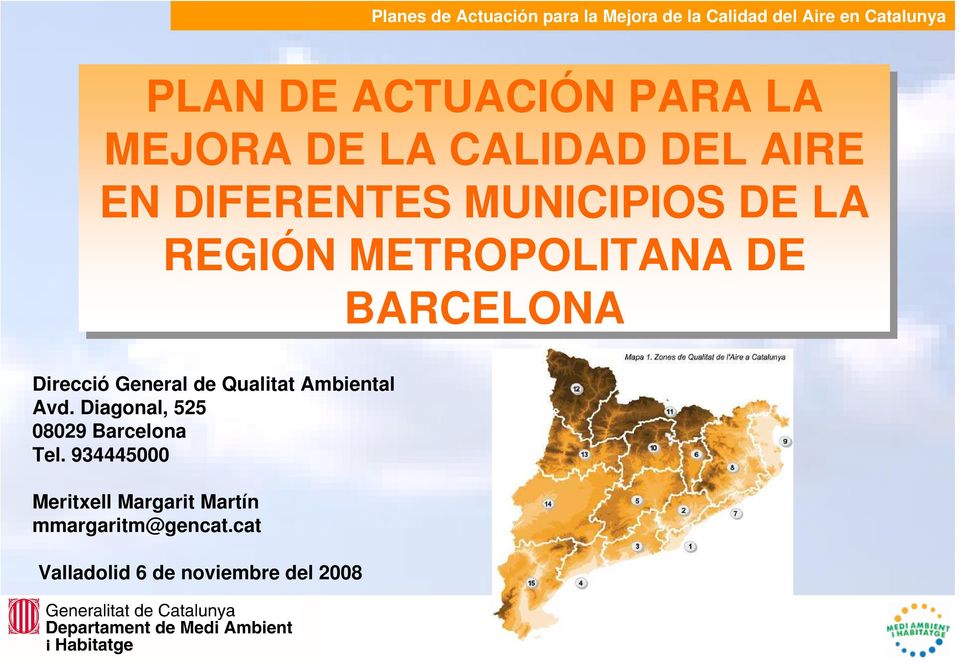 Qualitat Ambiental Avd. Diagonal, 525 08029 Barcelona Tel.