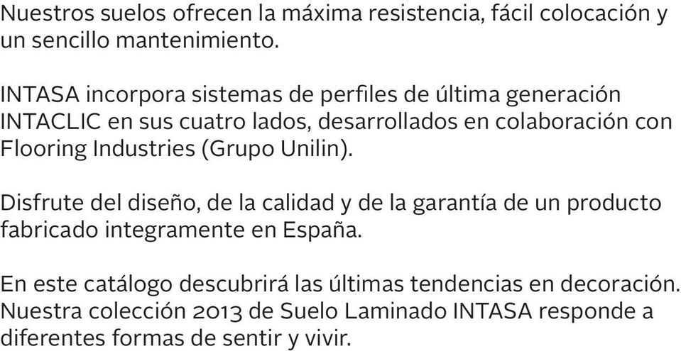 Flooring Industries (Grupo Unilin).