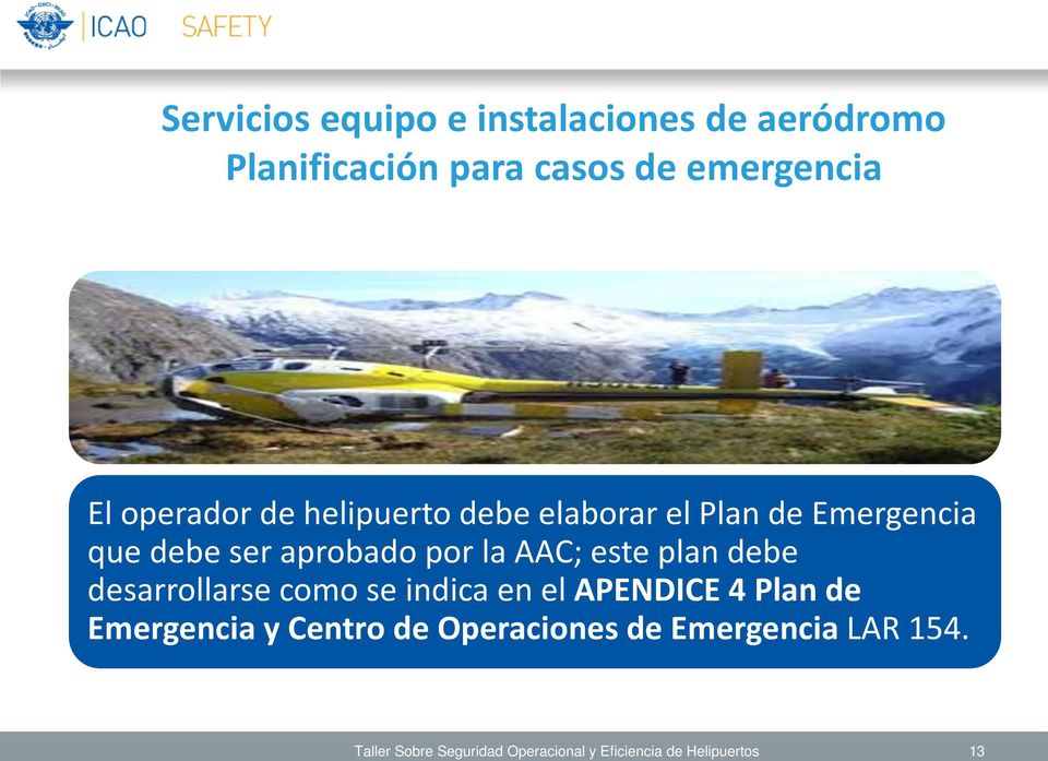 este plan debe desarrollarse como se indica en el APENDICE 4 Plan de Emergencia y Centro de
