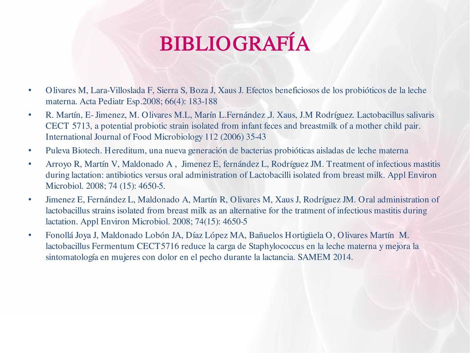 International Journal of Food Microbiology 112 (2006) 35-43 Puleva Biotech.