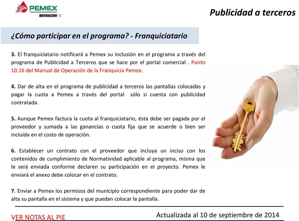 16 del Manual de Operación de la Franquicia Pemex. 4.