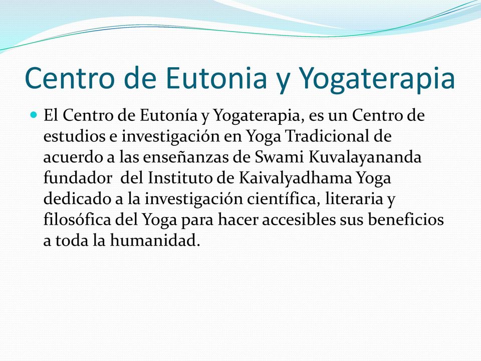 Kuvalayananda fundador del Instituto de Kaivalyadhama Yoga dedicado a la investigación