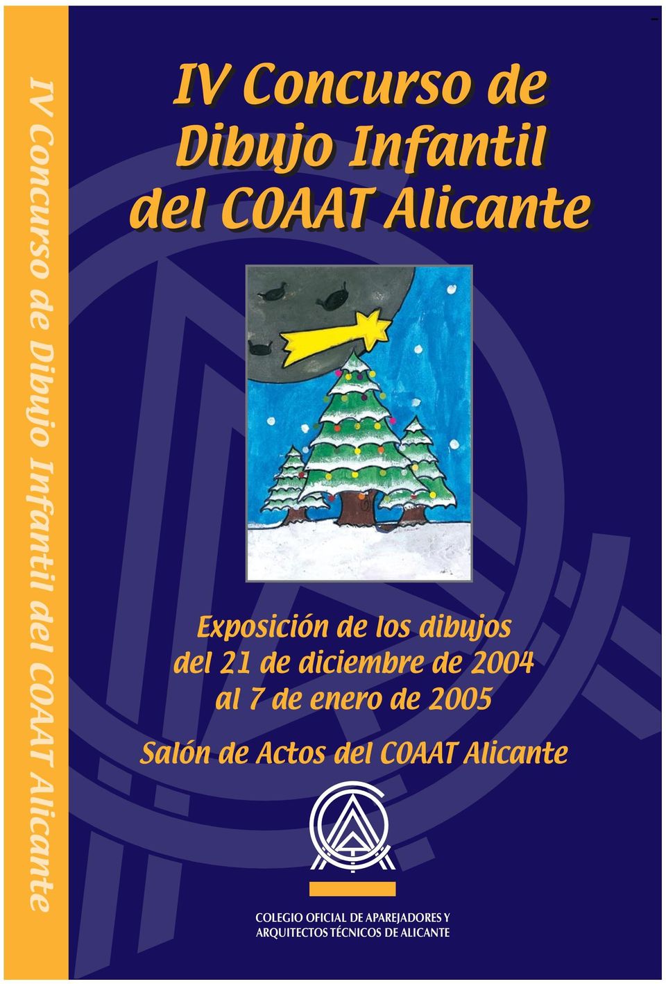 de diciembre de 2004 al 7 de enero de 2005 Salón de Actos del COAAT