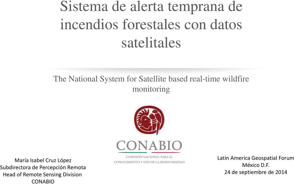 Isabel Cruz López Subdirectora de Percepción Remota Head of Remote Sensing