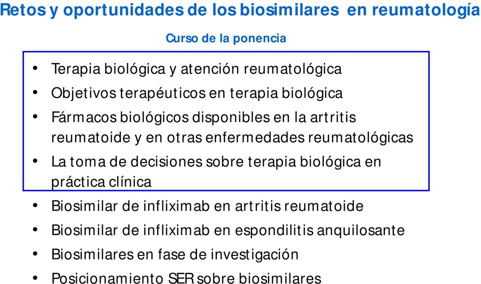 reumatológicas La toma de decisiones sobre terapia biológica en práctica clínica Biosimilar de infliximab en artritis