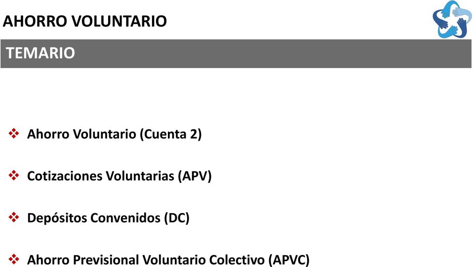 Voluntarias (APV) Depósitos Convenidos