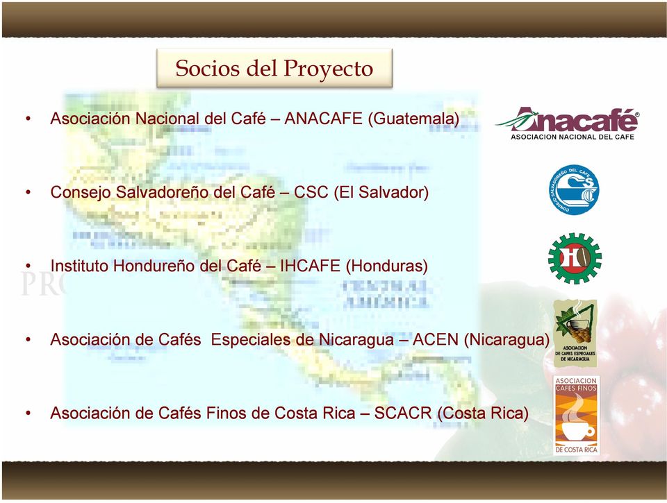 Café IHCAFE (Honduras) Asociación de Cafés Especiales de Nicaragua