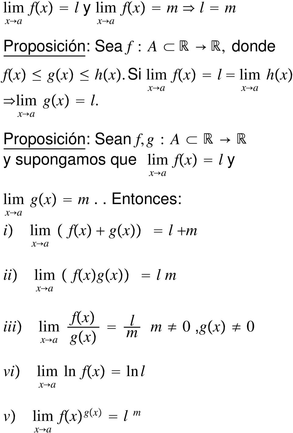 lim f x l Proposición: Sean f, g : A y supongamos que lim f x l y lim