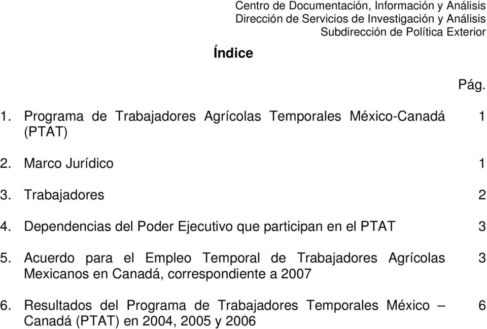 Dependencias del Poder Ejecutivo que participan en el PTAT 3 5.